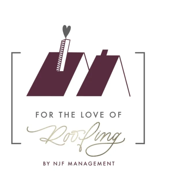For the Love of Roofing