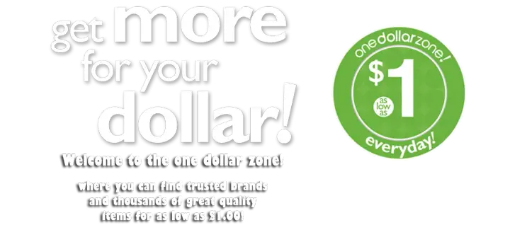 One dollar zone!