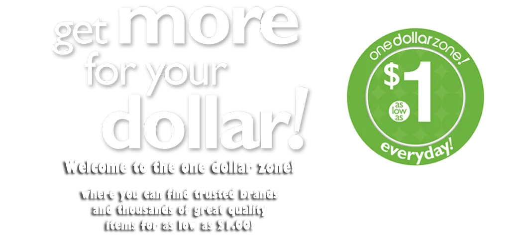 One dollar zone!