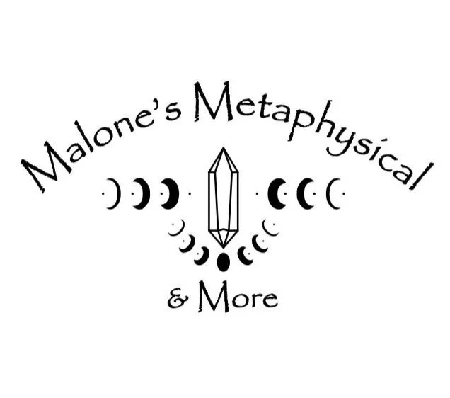 Malone's Metaphysical & More