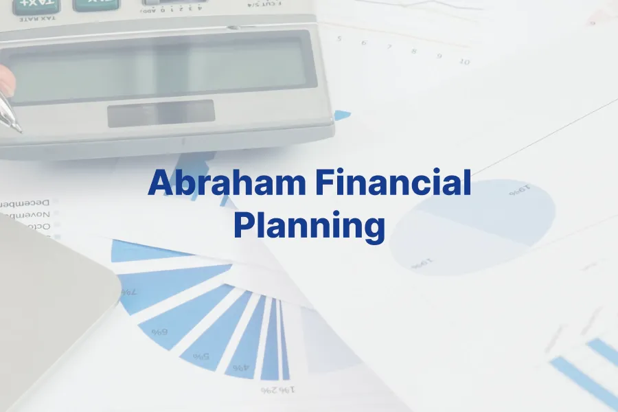 Abraham Financial Planning