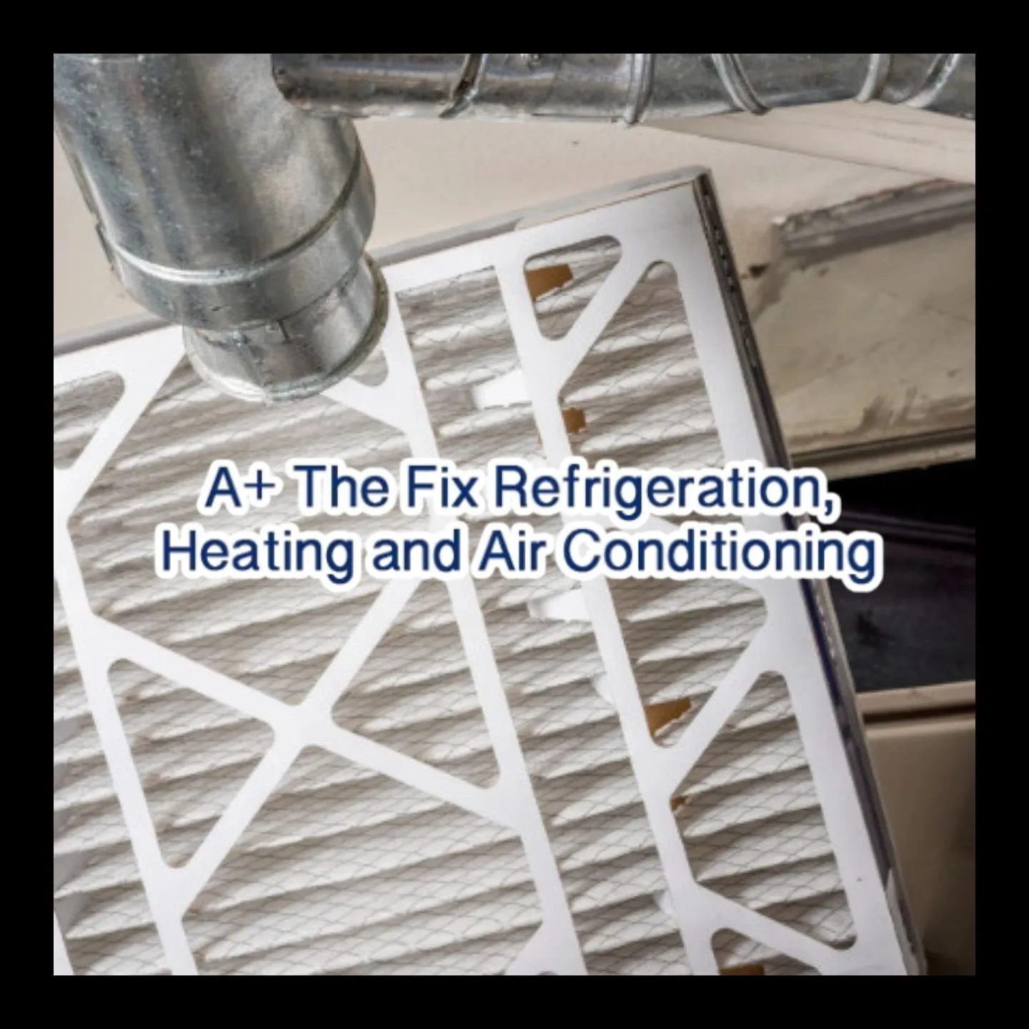A+ The Fix Refrigeration, Heating, and Air Conditioning